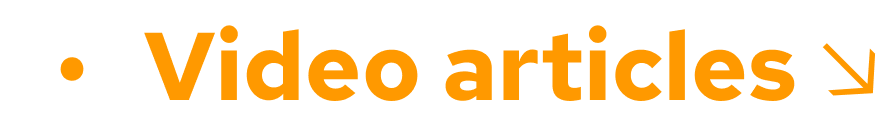Video articles ↘